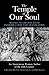 The Temple of Our Soul: Bil...