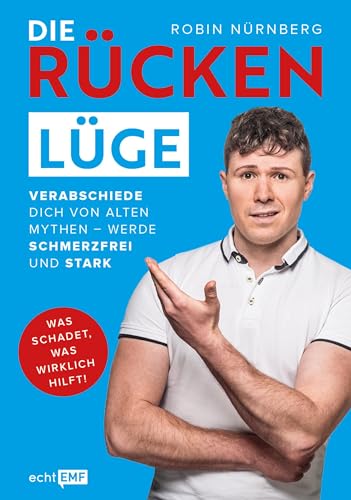 Die Rückenlüge: Verabschiede dich von alten Mythen - werde schmerzfrei und stark | Rückenschmerzen loswerden mit @criticalphysio (German Edition)