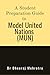 A Student Preparation Guide to Model United Nations by Dr Dheeraj Mehrotra