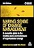 Making Sense of Change Management: A Complete Guide to the Models, Tools and Techniques of Organizational Change