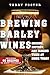 Brewing Barley Wines: Origi...