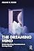 The Dreaming Mind by Melanie G. Rosen