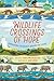 Wildlife Crossings of Hope: Connecting Creatures Around the Globe (Books for a Better Earth)