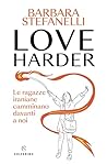 Love harder: Le r...