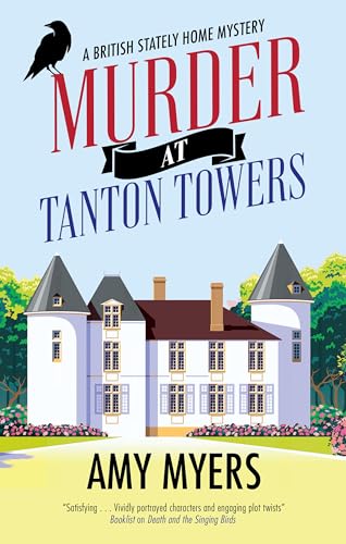Murder at Tanton Towers (A British Stately Home Mystery Book 1)