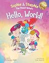 Hello, World!: A Children's Book Magical Travel Adventure for Kids Ages 4-8 (Sophie & Stephie: The Travel Sisters 1)
