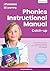 Phonics Instructional Manual Catch-up: The foundations of phonics, engaging activity ideas, lesson plans, progress tracking and assessment (Phonic Books Catch-Up Decodable Readers)