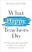 What Happy Teachers Do by Michelle Auton