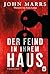 Der Feind in ihrem Haus by John Marrs
