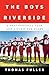 The Boys of Riverside by Thomas  Fuller