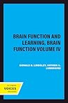 Brain Function and Learning, Brain Function Volume IV