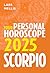 Scorpio 2025: Your Personal...