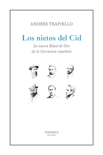 Portada de Los nietos del Cid: La nueva Edad de Oro de la literatura española, de Andrés Trapiello