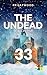 The Undead 33. One True Rac...