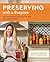 Preserving with a Purpose by Sarah Thrush