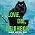 Love, Die, Neighbor (Kiki Lowenstein Mystery Prequel)