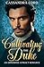 Cultivating the Duke by Cassandra Lord