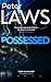 Possessed by Peter Laws