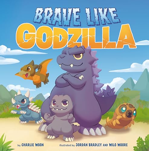 Brave Like Godzilla (Kindle Edition)