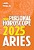 Aries 2025: Your Personal H...