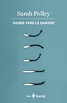 Cours Vers le Danger