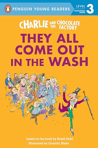 Charlie and the Chocolate Factory: They All Come Out in the Wash (Penguin Young Readers, Level 3)