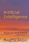 Artificial Intelligence: Promise and Perils