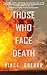 Those Who Face Death