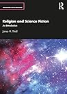 Religion and Science Fiction (Engaging with Religion)