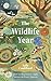 The Wildlife Year: How to Reconnect with Nature Through the Seasons