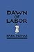 Dawn of Labor