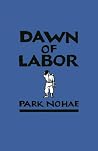 Dawn of Labor