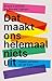 Dat maakt ons helemaal niet...