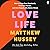 Love Life: How to Raise Your Standards, Find Your Person, and Live Happily (No Matter What)