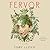 Fervor: A Novel