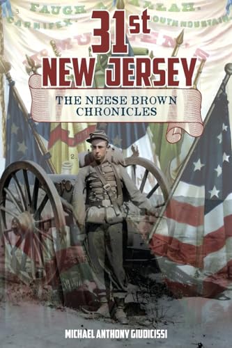 31st New Jersey, The Neese Brown Chronicles (The Neese Brown Saga)