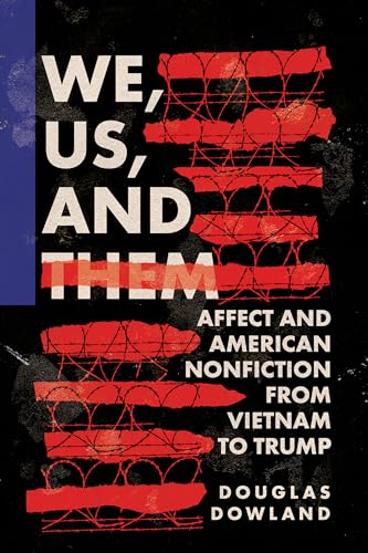 We, Us, and Them: Affect and American Nonfiction from Vietnam to Trump (Cultural Frames, Framing Culture)