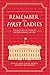 Remember the First Ladies: The Legacies of America's History-Making Women