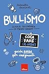 Bullismo - Cosa fare (e non) - Scuola secondaria: Guida rapida per insegnanti - Scuola secondaria di primo grado (Italian Edition)