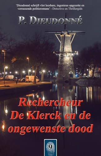 Rechercheur De Klerck en de ongewenste dood (Kindle Edition)