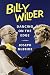 Billy Wilder: Dancing on the Edge (Film and Culture Series)