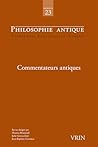 Commentateurs Antiques (Philosophie Antique) (French Edition)
