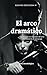 El Arco Dramático (Libros M...