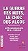 La guerre des mots, le choc des algos by Thierry Germain