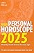 Your Personal Horoscope 202...