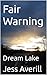 Fair Warning: Dream Lake