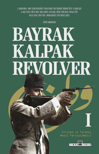 Bayrak, Kalpak, Revolver (Paperback)