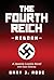 The Fourth Reich Reborn