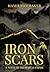 Iron Scars: A Novel Of The ...