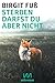 Sterben darfst du aber nicht by Birgit Fuß